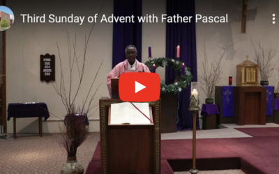 Third Sunday of Advent with Father Pascal